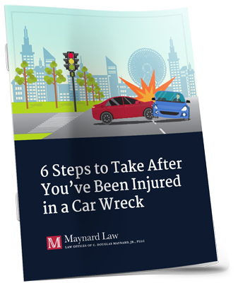 Cover of a Maynard Law eBook called 6 steps to take after you've been injured in a car wreck.